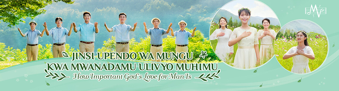 Jinsi Upendo wa Mungu kwa Mwanadamu Ulivyo Muhimu