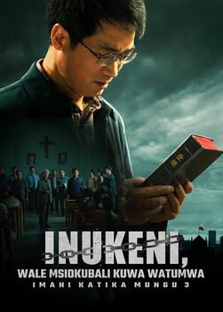 Imani Katika Mungu 3 – Inukeni, Wale Msiokubali Kuwa Watumwa